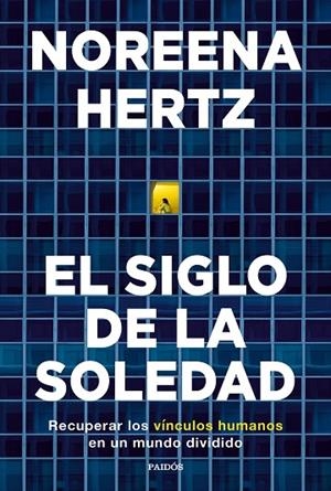 EL SIGLO DE LA SOLEDAD | 9788449338458 | HERTZ, NOREENA