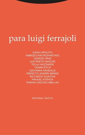PARA LUIGI FERRAJOLI | 9788413640259 | IPPOLITO, DARIO/MASTROMARTINO, FABRIZIO/PINO, GIORGIO/PRIETO SANCHÍS, LUIS/MAZZARESE, TECLA/PITCH, T