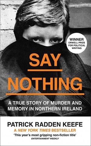 SAY NOTHING | 9780008159269 | PATRICK RADDEN KEEFE