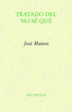 TRATADO DEL NO SÉ QUÉ | 9788418935091 | MATEOS, JOSÉ