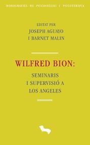 SEMINARIS I SUPERVISIÓ A LOS ANGELES | 9788415057413 | WILFRED BION