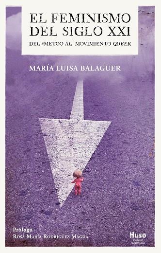 EL FEMINISMO DEL SIGLO XXI | 9788412363845 | BALAGUER CALLEJÓN, MARÍA LUISA