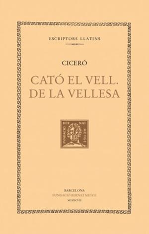 CATÓ EL VELL. DE LA VELLESA | 9788472256958 | CICERÓ