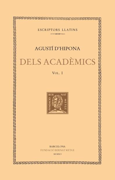 DELS ACADÈMICS, VOL. I | 9788472255098 | AGUSTÍ D'HIPONA