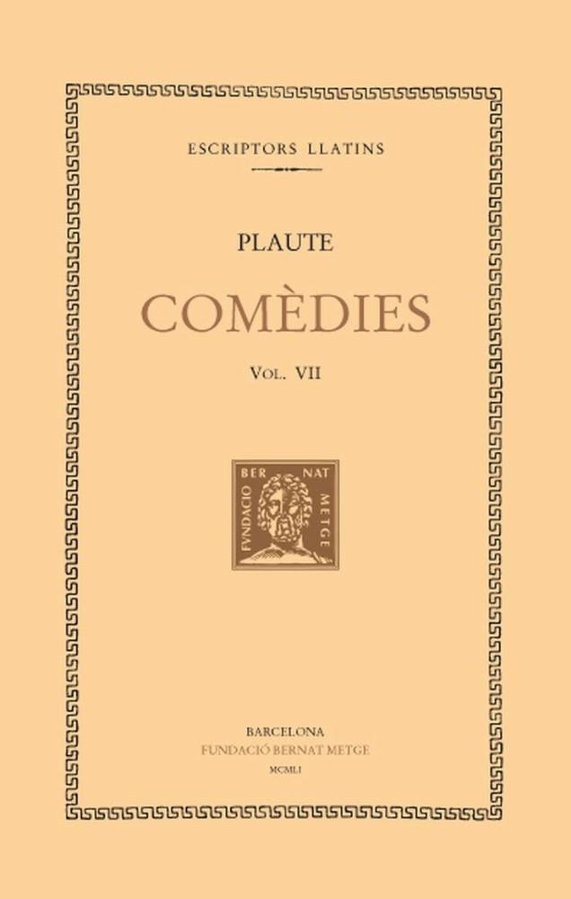 COMÈDIES, VOL. VII: L' ÀNIMA EN PENA | 9788498590081 | PLAUTE