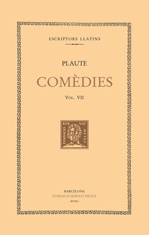 COMÈDIES, VOL. VII: L' ÀNIMA EN PENA | 9788498590081 | PLAUTE
