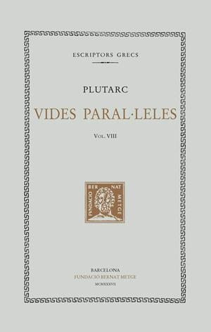 VIDES PARAL·LELES, VOL. VIII: FILOPEMEN I TIT FLAMINÍ. PELÒPIDAS I MARCEL | 9788472259423 | PLUTARC