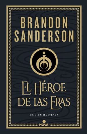 EL HÉROE DE LAS ERAS (NACIDOS DE LA BRUMA-MISTBORN [EDICIÓN ILUSTRADA] 3) | 9788418037290 | SANDERSON, BRANDON