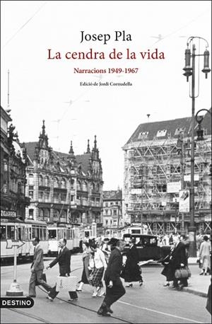 LA CENDRA DE LA VIDA: NARRACIONS 1949-1967 | 9788497103282 | PLA, JOSEP