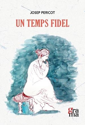 UN TEMPS FIDEL | 9788412378696 | PERICOT AYATS, JOSEP