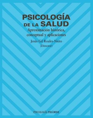 PSICOLOGIA DE LA SALUD. APROXIMA | 9788436818192 | GIL ROALES-NIETO, JE