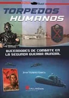 TORPEDOS HUMANOS. | 9788417816674 | VÁZQUEZ GARCÍA, JUAN