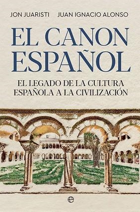 EL CANON ESPAÑOL | 9788413842561 | JUARISTI, JON/ALONSO, JUAN IGNACIO