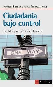 CIUDADANIA BAJO CONTROL | 9788418826368 | BILLBENY, NORBERT/TERRADAS, IGNASI