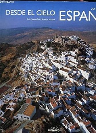 DESDE EL CIELO ESPAÑA | 9788477826880 | CARANDELL, LUIS