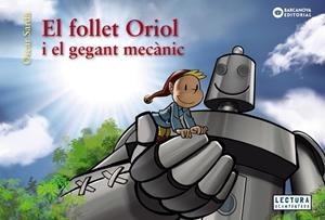 EL FOLLET ORIOL I EL GEGANT MECÀNIC | 9788448952983 | SARDÀ, ÒSCAR