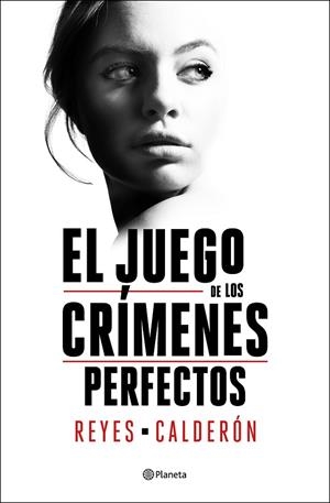 EL JUEGO DE LOS CRÍMENES PERFECTOS | 9788408252894 | CALDERÓN, REYES