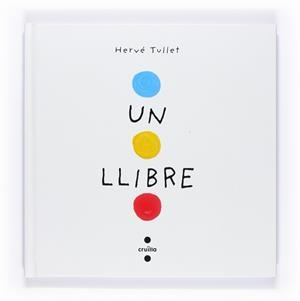 UN LLIBRE (CARTONE) | 9788466126281 | TULLET, HERVÉ