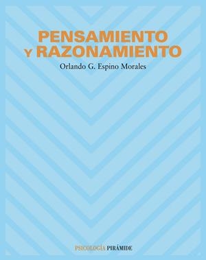PENSAMIENTO Y RAZONAMIEN | 9788436818604 | ESPINO MORALES, ORLA