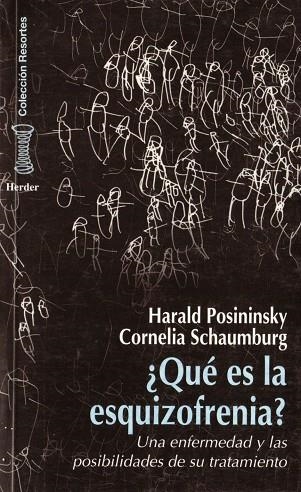¿QUÉ ES LA ESQUIZOFRENIA? | 9788425420719 | POSININSKY, HARALD/SCHAUMBURG, CORNELIA