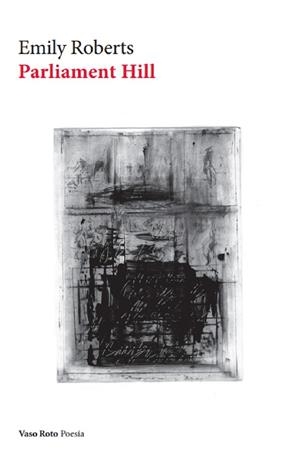 PARLIAMENT HILL | 9788412484472 | ROBERTS, EMILY