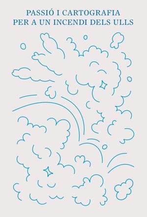 PASSIÓ I CARTOGRAFÍA PER A UN INCENDI DELS ULLS | 9788417593223 | VENTURA, GABRIEL