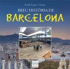 BREVE HISTORIA DE BARCELONA | 9788494801594 | LÓPEZ I TOSSAS, EMILI