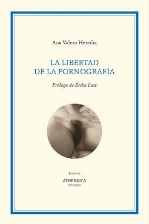 LA LIBERTAD DE LA PORNOGRAFÍA | 9788418239496 | VALERO HEREDIA, ANA