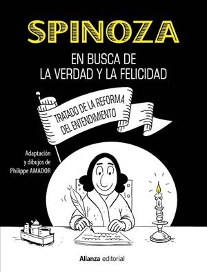 SPINOZA: EN BUSCA DE LA VERDAD Y LA FELICIDAD [CÓMIC] | 9788413627366 | AMADOR, PHILIPPE