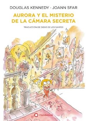 AURORA Y EL MISTERIO DE LA CAMARA SECRETA | 9788418304569 | KENNEDY, DOUGLAS/ SFAR, JOANN
