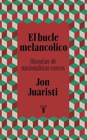 EL BUCLE MELANCÓLICO | 9788430624577 | JUARISTI, JON