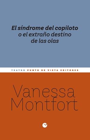 EL SÍNDROME DEL COPILOTO O EL EXTRAÑO DESTINO DE LAS OLAS | 9788418322785 | MONTFORT, VANESSA