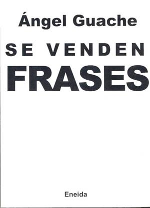 SE VENDEN FRASES | 9788495427342 | GUACHE, ANGEL