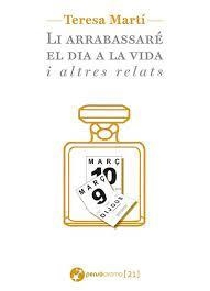 LI ARRABASSARE EL DIA A LA VIDA | 9788412484892 | MARTI, TERESA