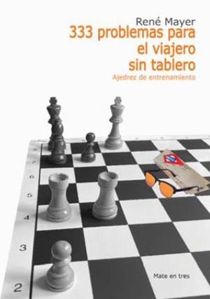 333 PROBLEMAS PARA EL VIAJERO SIN TABLERO | 9788412510027 | MAYER, RENE
