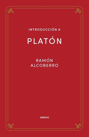 INTRODUCCIÓN A PLATÓN | 9788424940096 | ALCOBERRO PERICAY, RAMÓN