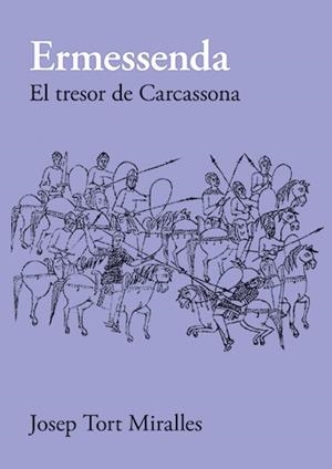ERMESSENDA. EL TRESOR DE CARCASSONA | 9788416445660 | TORT MIRALLES, JOSEP