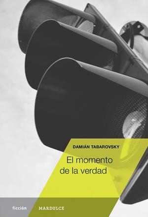 EL MOMENTO DE LA VERDAD | 9788412543902 | TABAROVSKY, DAMIÁN