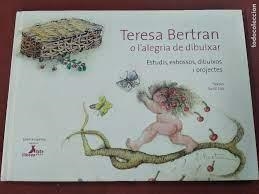 TERESA BERTRAN O L'ALEGRIA DE DIBUIXAR | 9788494167720 | PAU, SANTI