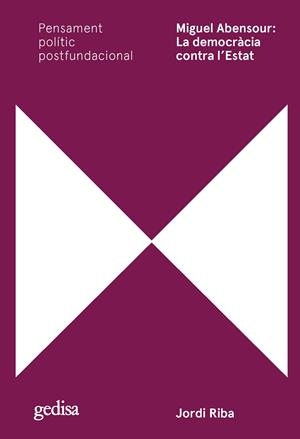 MIGUEL ABENSOUR: LA DEMOCRÀCIA CONTRA L'ESTAT | 9788418914706 | RIBA MIRALLES, JORDI