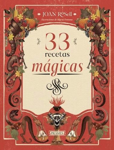 33 RECETAS MAGICAS | 9788483215401 | JOAN ROSELL/MARTA FONTANA (ILUSTR.)