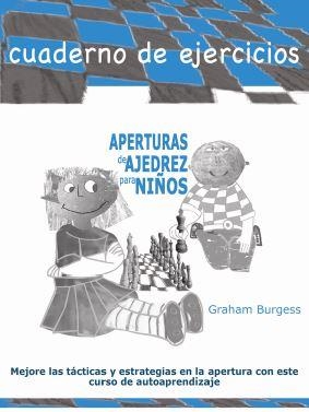 APERTURAS DE AJEDREZ PARA NIÑOS | 9788412510041 | BURGUESS, GRAHAM