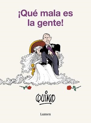 ¡QUÉ MALA ES LA GENTE! | 9788426423818 | QUINO