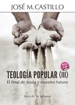 TEOLOGÍA POPULAR (III) | 9788433026613 | CASTILLO SÁNCHEZ, JOSÉ Mª
