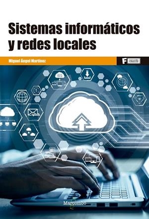 *SISTEMAS INFORMÁTICOS Y REDES LOCALES | 9788426734280 | MARTÍNEZ, MIGUEL ÁNGEL