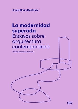 LA MODERNIDAD SUPERADA | 9788425233845 | MONTANER, JOSEP MARIA