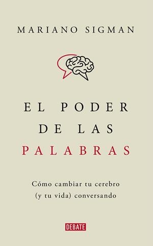 EL PODER DE LAS PALABRAS | 9788418006494 | SIGMAN, MARIANO
