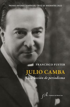 JULIO CAMBA. UNA LECCIÓN DE PERIODISMO | 9788419132024 | FUSTER, FRANCISCO