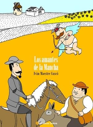 LOS AMANTES DE LA MANCHA | 9788494770463 | IVÁN MAESTRE CUSCÓ