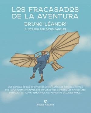 LOS FRACASADOS DE LA AVENTURA | 9788419158161 | LÉANDRI, BRUNO